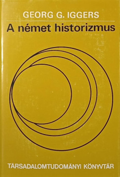 Georg Gerson Iggers - A nmet historizmus