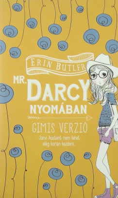 Erin Butler - Mr. Darcy nyomban