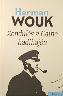 Herman Wouk - Zendülés a Caine hadihajón