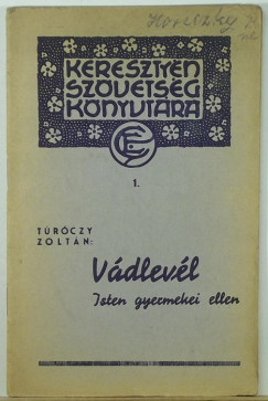 Trczy Zoltn - Vdlevl Isten gyermekei ellen