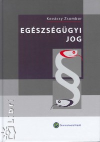 Kovcsy Zsombor - Egszsggyi jog