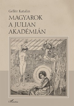 Gellr Katalin - Magyarok a Julian Akadmin