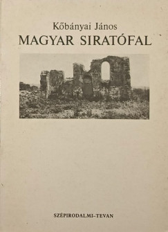Kőbányai János - Magyar siratófal