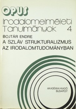 Bojtr Endre - A szlv strukturalizmus az irodalomtudomnyban