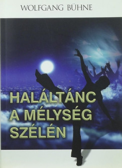 Wolfgang Bhne  (Szerk.) - Halltnc a mlysg szln