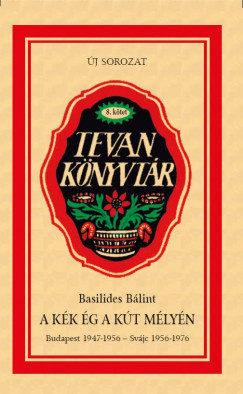 Basilides Blint - A kk g a kt mlyn
