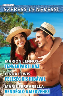Marie Ferrarella - Marion Lennox - Szeress s Nevess! 60 - Tengerparti hz ; Felesg kis hibval; Vendgl a Medvhez