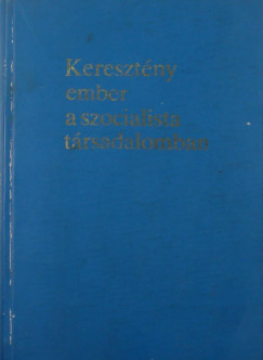 Keresztny ember a szocialista trsadalomban