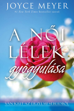 Joyce Meyer - A ni llek gygyulsa