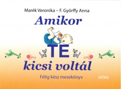 Mark Veronika - Amikor Te kicsi voltl