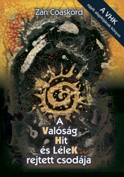 false - A Valsg, Hit s lleK rejtett csodja