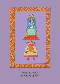 Vars�nyi J�zsef  (Szerk.) - Pancimanci, Az okos le�ny