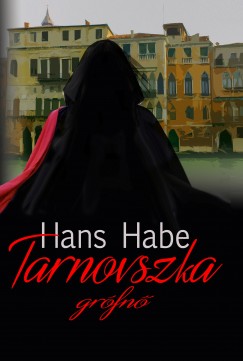Hans Habe - Tarnovszka grfn