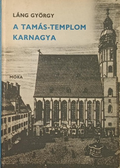 L�ng Gy�rgy - A Tam�s-templom karnagya