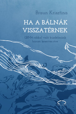 Braun Krisztina - Ha a blnk visszatrnek