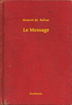 Honoré De Balzac - Le Message