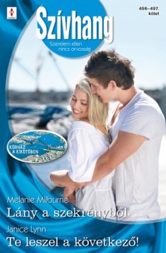 Janice Lynn Melanie Milburne - Szvhang 496-497. (Lny a szekrnybl, Te leszel a kvetkez! )
