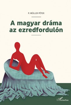 P. Mller Pter - A magyar drma az ezredforduln