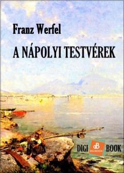 Franz Werfel - A npolyi testvrek