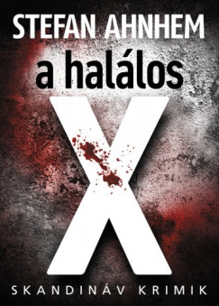 Stefan Ahnhem - A hallos X