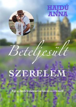 Hajd Anna Veronika - Beteljeslt szerelem