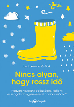 Linda Akeson Mcgurk - Nincs olyan, hogy rossz id