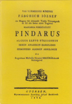 Fbchich Jzsef - Pindarus Alceus Zffo Stezikorus Ibikus Anakreon Bakkilides Szimonides Alkmn Arkilokus