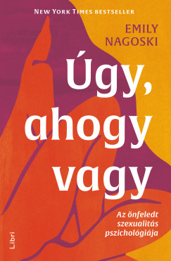 Emily Nagoski - Úgy, ahogy vagy