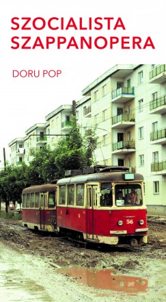 Doru Pop - Demny Pter  (Szerk.) - Szocialista szappanopera