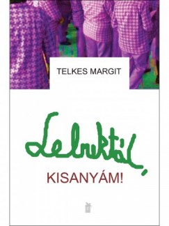 Telkes Margit - Lebuktl, kisanym