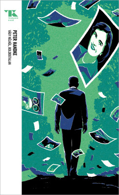 Peter Handke - V�gy n�lk�l, boldogtalan