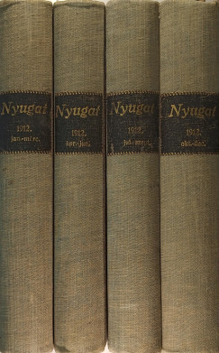 Ignotus  (Szerk.) - Nyugat 1912 (Teljes tdik vfolyam)
