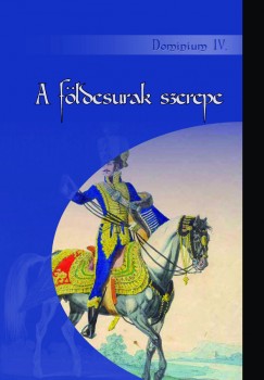 Szircsik va  (Szerk.) - A fldesurak szerepe