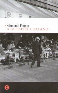 Krmendi Ferenc - A budapesti kaland