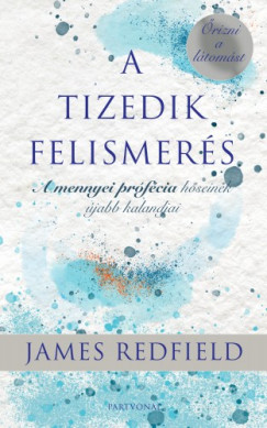 James Redfield - A Tizedik Felismers - rizni a ltomst