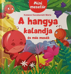 A hangya kalandja és más mesék