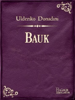 Ulderiko Donadini - Bauk