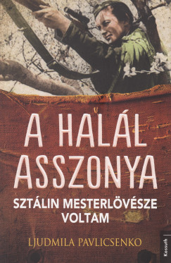 Pavlicsenko Ljudmila - A halál asszonya