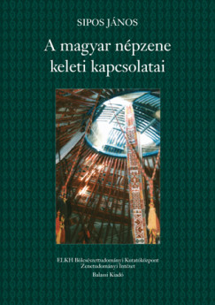 Sipos Jnos - A magyar npzene keleti kapcsolatai