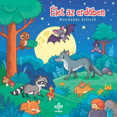 Bogos Katalin  (Szerk.) - let az erdben - Mondks kifest