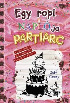 Jeff Kinney - Egy ropi naplója 20. - Partiarc