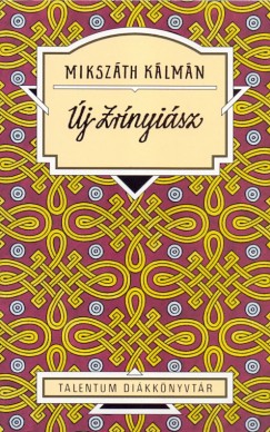 Miksz�th K�lm�n - �j Zr�nyi�sz