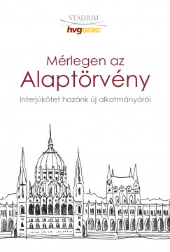 Molnr Benedek  (Szerk.) - Nmeth Mrton  (Szerk.) - Tth Pter  (Szerk.) - Mrlegen az Alaptrvny