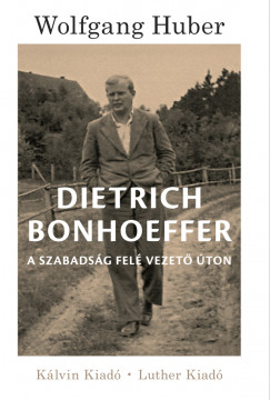 Wolfgang Huber - Dietrich Bonhoeffer