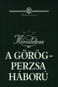 Hrodotosz - A grg-perzsa hbor