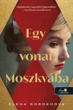 Elena Gorokhova - Egy vonat Moszkvba