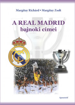 Margitay Richrd - Margitay Zsolt - A Real Madrid bajnoki cmei