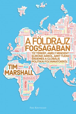 Tim Marshall - A fldrajz fogsgban