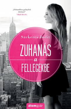 Szekeres Judit - Zuhans a fellegekbe