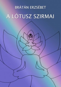 Brtn Erzsbet - A ltusz szirmai